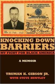 Knocking down barriers by Truman K. Gibson