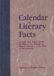 Cover of: Calendar of literary facts: a daily and yearly guide to noteworthy events in world literature from 1450 to the present