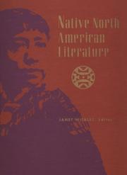 Cover of: Native North American literature: biographical and critical information on native writers and orators from the United States and Canada from historical times to the present