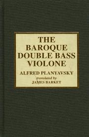 Cover of: The baroque double bass violone by Alfred Planyavsky