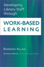 Cover of: Developing library staff through work-based learning by Barbara Allan