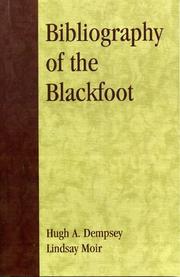 Cover of: Bibliography of the Blackfoot (Native American Bibliography Series, Number 13)