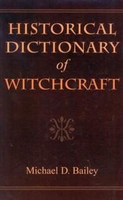 Cover of: Historical Dictionary of Witchcraft (Historical Dictionaries of Religions, Philosophies and Movements)