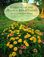 Cover of: Gardens of the Hudson River Valley: an illustrated guide