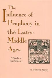 The influence of prophecy in the later Middle Ages : a study in Joachimism