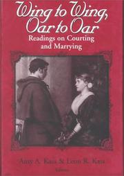 Cover of: Wing to Wing, Oar to Oar: Readings on Courting and Marrying (The Ethics of Everyday Life)