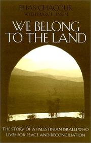Cover of: We Belong to the Land: The Story of a Palestinian Israeli Who Lives for Peace and Reconciliation (Erma Konya Kess Lives of the Just and Virtuous Series)