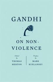 Cover of: Gandhi on Non-Violence: Selected Texts from Gandhi's "Non-Violence in Peace and War" (New Directions Paperbook)