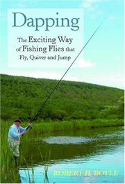 Cover of: Dapping: The Exciting Way Of Fishing Flies That Fly, Quiver, And Jump