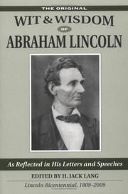Cover of: The wit and wisdom of Abraham Lincoln as reflected in his briefer letters and speeches by Abraham Lincoln