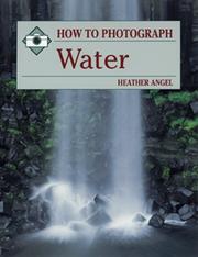 Cover of: How to Photograph Water (How to Photograph Series)