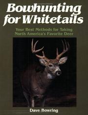 Cover of: Bowhunting for Whitetails by Dave Bowring