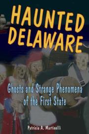 Cover of: Haunted Delaware by Patricia A. Martinelli