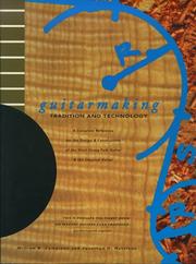 Guitarmaking, tradition and technology by William R. Cumpiano, Jonsthan D. Natelson, William Cumpiano, Jonathan Solomon, Jonathan Natelson