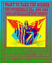 Cover of: I want to take you higher: the psychedelic era, 1965-1969