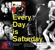 Cover of: Every Day Is Saturday: The Rock Photography of Peter Ellenby