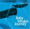 Cover of: Baby Whale's Journey