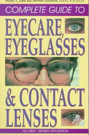Complete guide to eyecare, eyeglasses & contact lenses by Walter J. Zinn