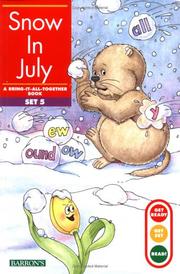 Cover of: Snow in July: Bring-It-All-Together Book (Get Ready, Get Set, Read!/Set 5)