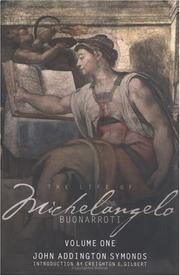 Cover of: The life of Michelangelo Buonarroti by John Addington Symonds
