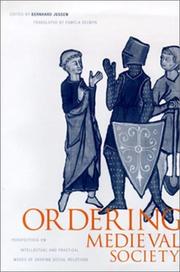 Cover of: Ordering medieval society: perspectives on intellectual and practical modes of shaping social relations
