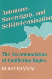 Cover of: Autonomy, sovereignty, and self-determination: the accommodation of conflicting rights
