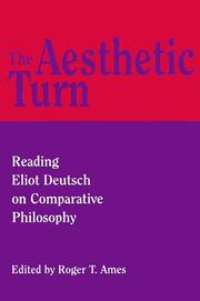 Cover of: The Aesthetic Turn: Reading Eliot Deutsch on Comparative Philosophy (Critics & Their Critics)