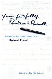 Yours faithfully, Bertrand Russell : a life long fight for peace, justice, and truth in letters to the editor