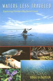 Cover of: Waters less traveled: exploring Florida's Big Bend coast