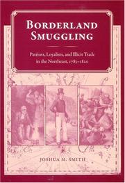 Cover of: Borderland Smuggling: Patriots, Loyalists, And Illicit Trade in the Northeast, 1783-1820 (New Perspectives on Maritime History and Nautical Archaeology)