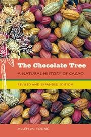 Cover of: The Chocolate Tree: A Natural History of Cacao