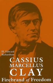 Cassius Marcellus Clay by H. Edward Richardson