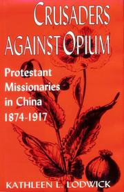 Crusaders against opium by Kathleen L. Lodwick