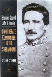 Cover of: Brigadier General John d Imboden: Confederate Commander in the Shenandoah