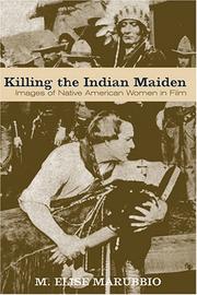 Cover of: Killing the Indian Maiden: Images of Native American Women in Film