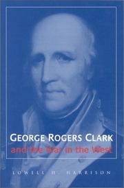 Cover of: George Rogers Clark and the war in the West