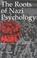 Cover of: The Roots of Nazi Psychology