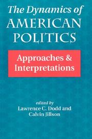 Cover of: The Dynamics of American politics: approaches and interpretations