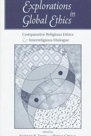 Cover of: Explorations in Global Ethics: Comparative Religious Ethics and Interreligious Dialogue