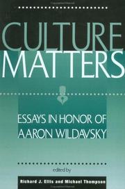 Culture matters : essays in honor of Aaron Wildavsky