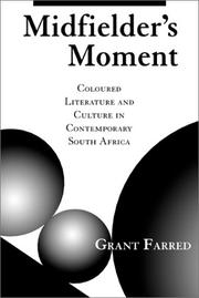 Cover of: Midfielder's moment: coloured literature and culture in contemporary South Africa