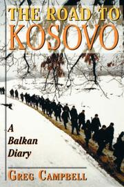 The road to Kosovo : a Balkan diary