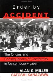 Cover of: Order by accident: the origins and consequences of conformity in contemporary Japan