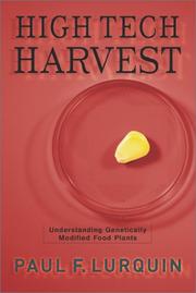 High tech harvest : understanding genetically modified food plants