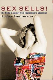 Cover of: Sex sells!: the media's journey from repression to obsession / Rodger Streitmatter.