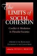 The limits of social cohesion : conflict and mediation in pluralist societies : a report of the Bertelsmann Foundation to the Club of Rome