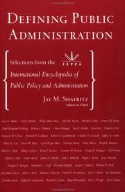 Defining public administration : selections from the International Encyclopedia of Public Policy and Administration