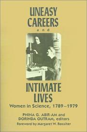 Cover of: Uneasy careers and intimate lives by edited by Pnina G. Abir-Am and Dorinda Outram ; with a foreword by Margaret W. Rossiter.