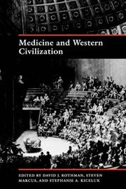 Medicine and Western civilization by Rothman, David J., Steven Marcus