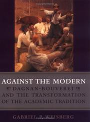 Cover of: Against the Modern by Gabriel P. Weisberg